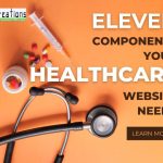 11 Components Your Healthcare Website Needs
