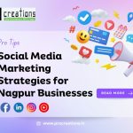 Social Media Marketing Strategies for Nagpur Businesses