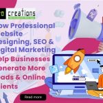 How Professional Website Designing, SEO & Digital Marketing Help Businesses Generate More Leads & Online Clients