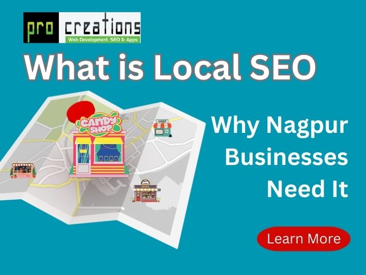 What is Local SEO and Why Nagpur Businesses Need It