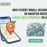 Why Every Small Business in Nagpur Needs a Local SEO Strategy in 2026